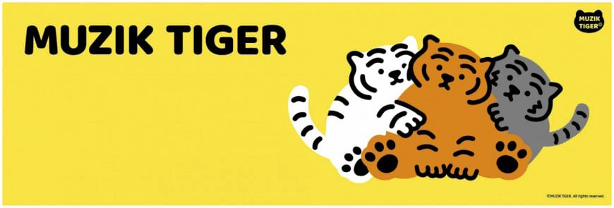 『MUZIK TIGER(ムジークタイガー)』

「MUZIK TIGER」のトフィーと友だちは　淡い緑色と暖かな日差しに満ちた
MUZIK FORESTに住んでいます。

MUZIK FORESTの一日は柔らかい草の上を　のんびりと転がるトフィーが、
幸せの鍵である美味しい食べ物を　思い浮かべながら始まります。